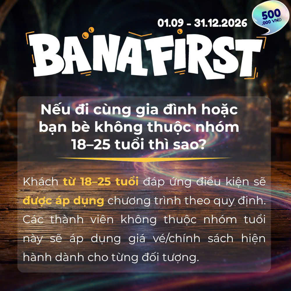 Bà Nà FIRST 2026 ưu đãi vé 500.000 đồng cho khách 18–25 tuổi đi cùng gia đình hoặc bạn bè